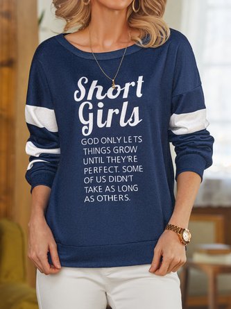 Short Girls Grow Until they's Perfect letter print Women Sweatshirt