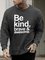 Crew Neck Casual BE KIND Sweatshirt
