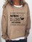 A Day Without Wine Is Like Just Kidding I Have No Idea Sweatshirt