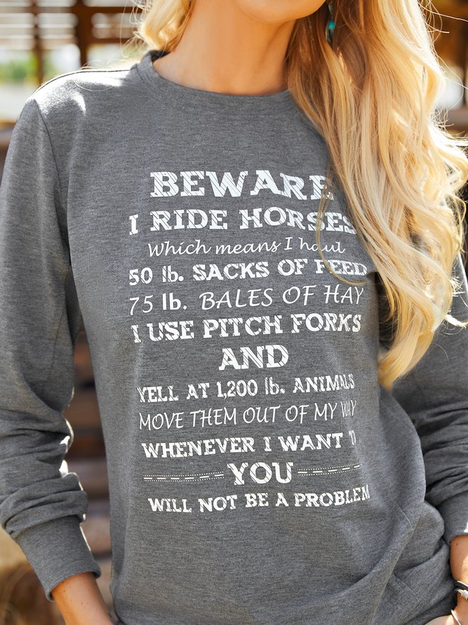 Beware I ride Horses Sweatshirt