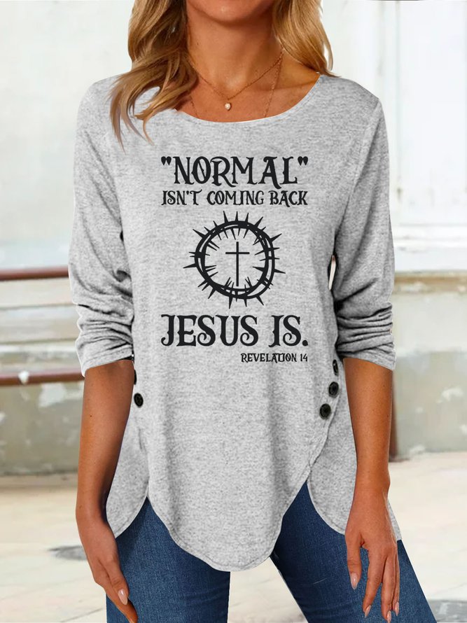 normal isn‘t coming back jesus Printed button top tunic plus size