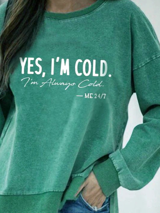 Yes I Cold Casual Crew Neck Sweatshirt