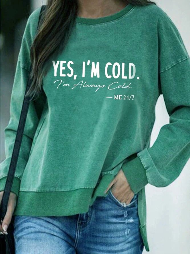 Yes I Cold Casual Crew Neck Sweatshirt
