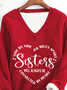 Women Sister Text Letters V Neck Regular Fit Casual Sweatshirt