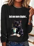 Women's Just One More Chapter Funny Cat Print Long Sleeve Crew Neck T-shirt